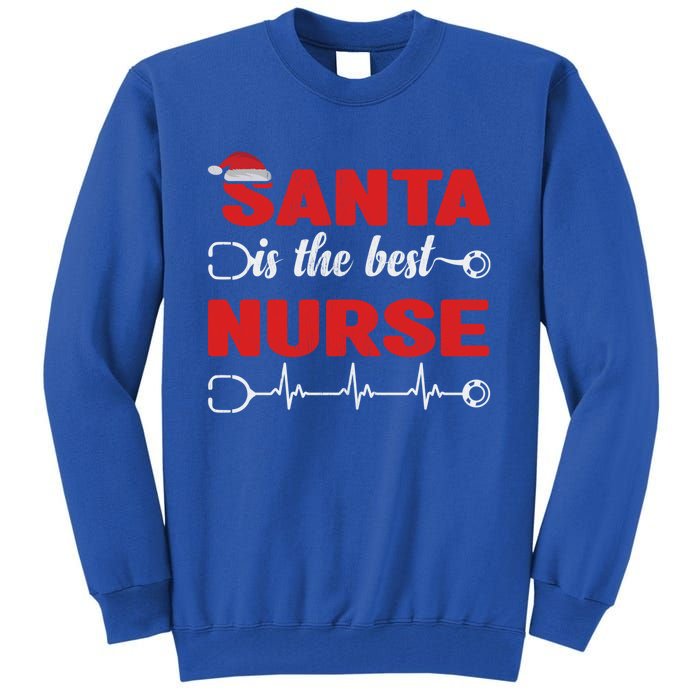 Santa Is The Best Nurse Nursing Christmas Cool Gift Tall Sweatshirt