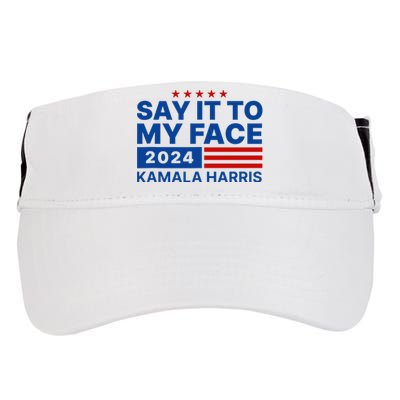 Say It To My Face Kamala Harris 2024 Adult Drive Performance Visor