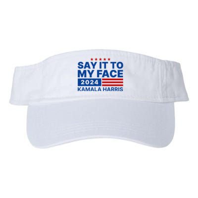 Say It To My Face Kamala Harris 2024 Valucap Bio-Washed Visor