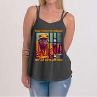 Something In The Orange Tells Me We're Not Done Donald Trump Women's Strappy Tank