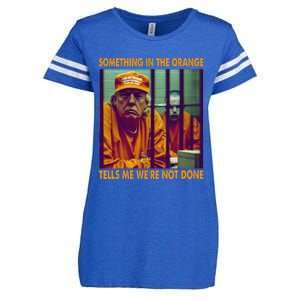 Something In The Orange Tells Me We're Not Done Donald Trump Enza Ladies Jersey Football T-Shirt