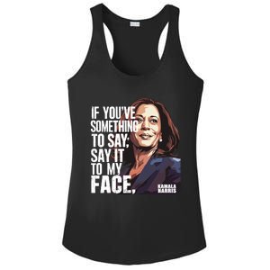 Say It To My Face Kamala Harris 2024 Ladies PosiCharge Competitor Racerback Tank