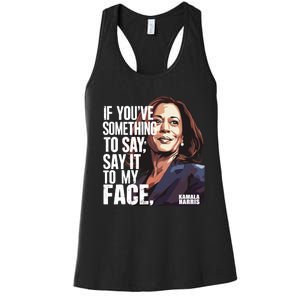 Say It To My Face Kamala Harris 2024 Women's Racerback Tank