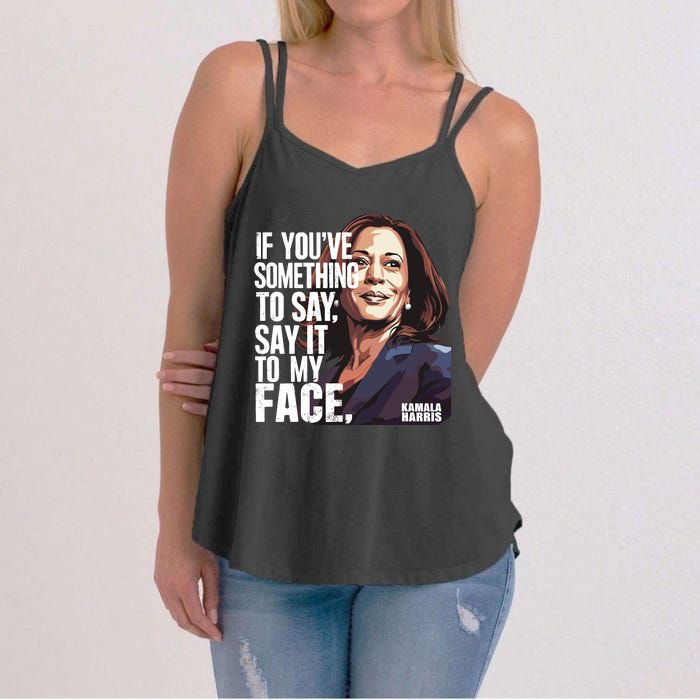 Say It To My Face Kamala Harris 2024 Women's Strappy Tank