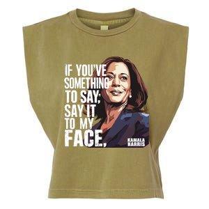 Say It To My Face Kamala Harris 2024 Garment-Dyed Women's Muscle Tee