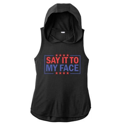 Say It To My Face Graphic Ladies PosiCharge Tri-Blend Wicking Draft Hoodie Tank