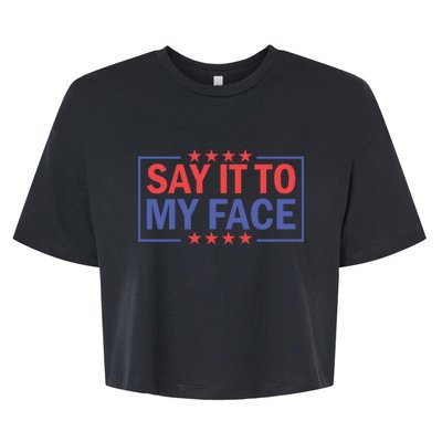 Say It To My Face Graphic Bella+Canvas Jersey Crop Tee