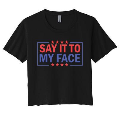 Say It To My Face Graphic Women's Crop Top Tee