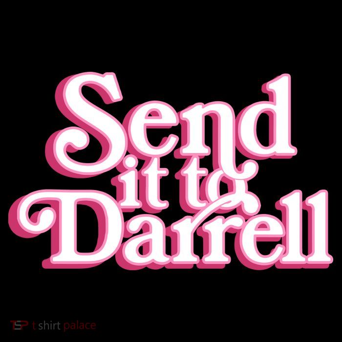 Send It To Darrell T-Shirt
