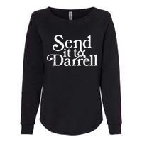 Send it to Darrell Send it to Daryl Funny Drama Vintage Womens California Wash Sweatshirt