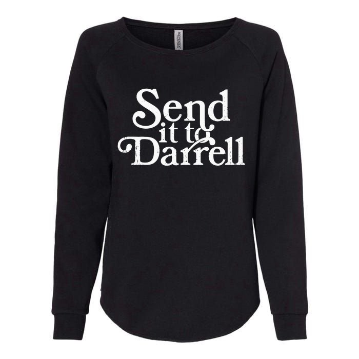 Send it to Darrell Send it to Daryl Funny Drama Vintage Womens California Wash Sweatshirt