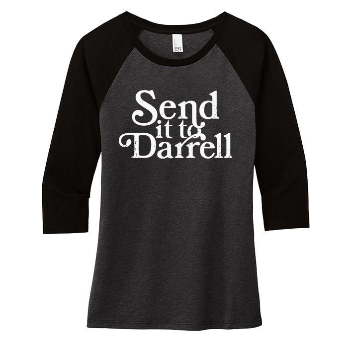 Send it to Darrell Send it to Daryl Funny Drama Vintage Women's Tri-Blend 3/4-Sleeve Raglan Shirt