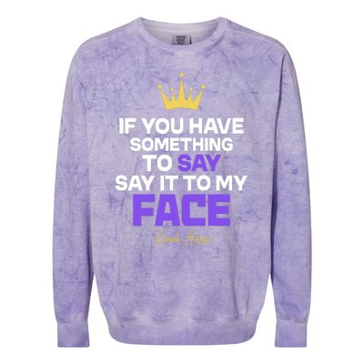 Say It To My Face Kamala Harris Colorblast Crewneck Sweatshirt