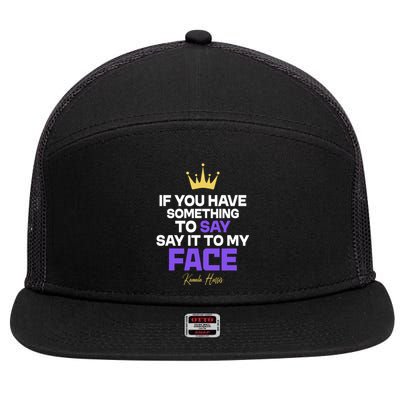 Say It To My Face Kamala Harris 7 Panel Mesh Trucker Snapback Hat