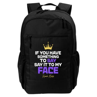 Say It To My Face Kamala Harris Backpack