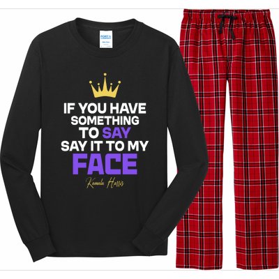 Say It To My Face Kamala Harris Long Sleeve Pajama Set