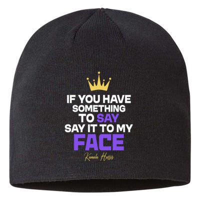 Say It To My Face Kamala Harris Sustainable Beanie