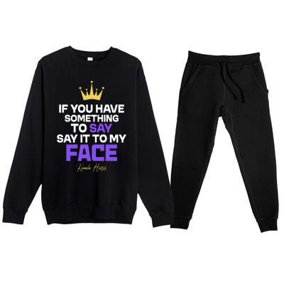 Say It To My Face Kamala Harris Premium Crewneck Sweatsuit Set