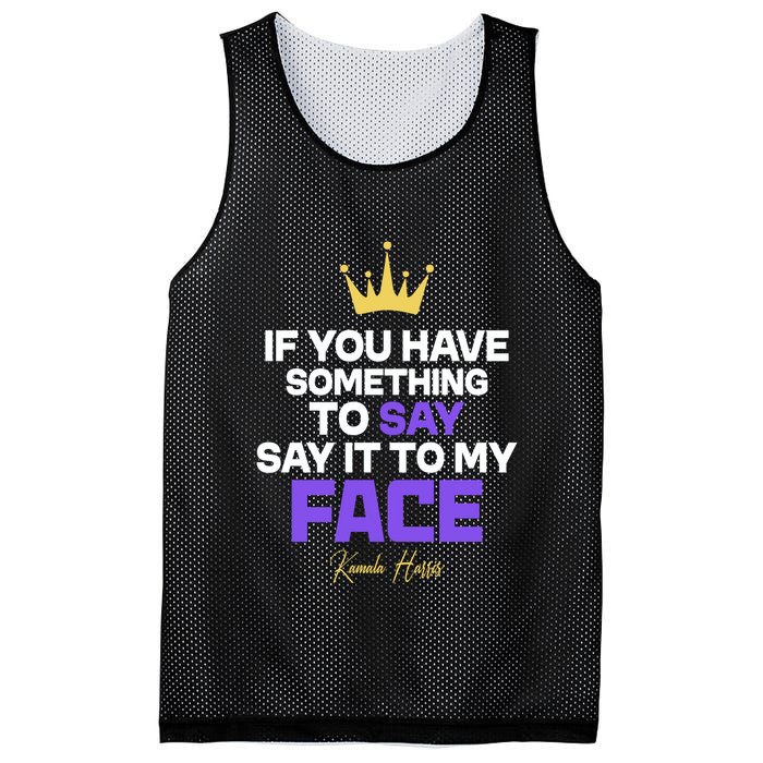 Say It To My Face Kamala Harris Mesh Reversible Basketball Jersey Tank