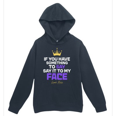 Say It To My Face Kamala Harris Urban Pullover Hoodie