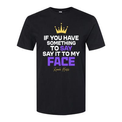 Say It To My Face Kamala Harris Softstyle® CVC T-Shirt