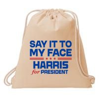 Say It To My Face Kamala Harris 24 Drawstring Bag
