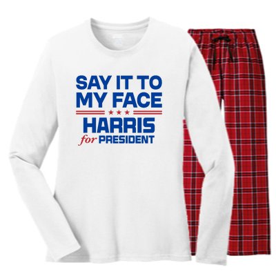 Say It To My Face Kamala Harris 24 Women's Long Sleeve Flannel Pajama Set 