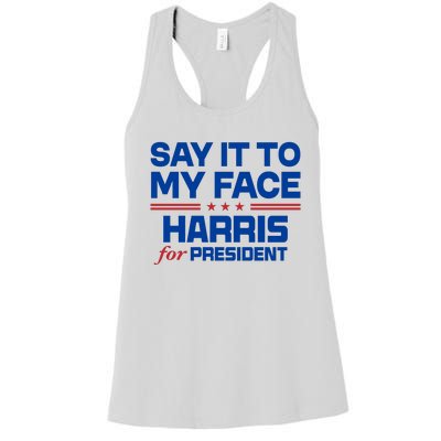 Say It To My Face Kamala Harris 24 Women's Racerback Tank