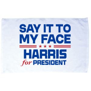 Say It To My Face Kamala Harris 24 Microfiber Hand Towel