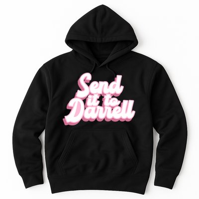 Send It To Darrell Hoodie