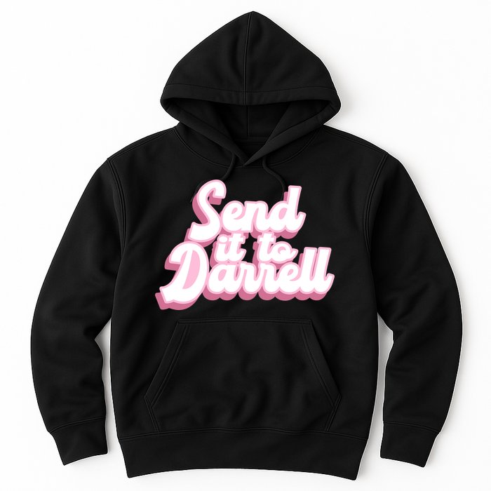 Send It To Darrell Hoodie