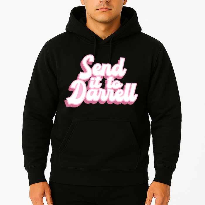 Send It To Darrell Hoodie