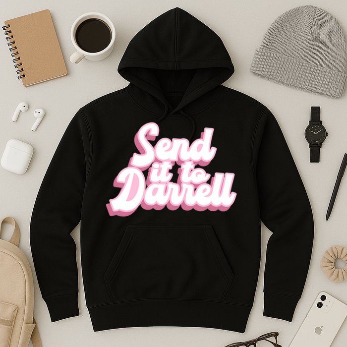 Send It To Darrell Hoodie