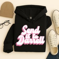 Send It To Darrell Hoodie