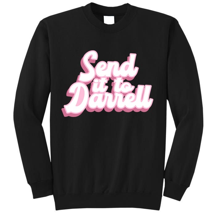 Send It To Darrell Sweatshirt