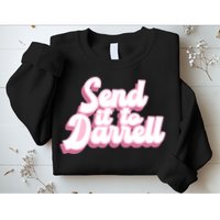Send It To Darrell Sweatshirt