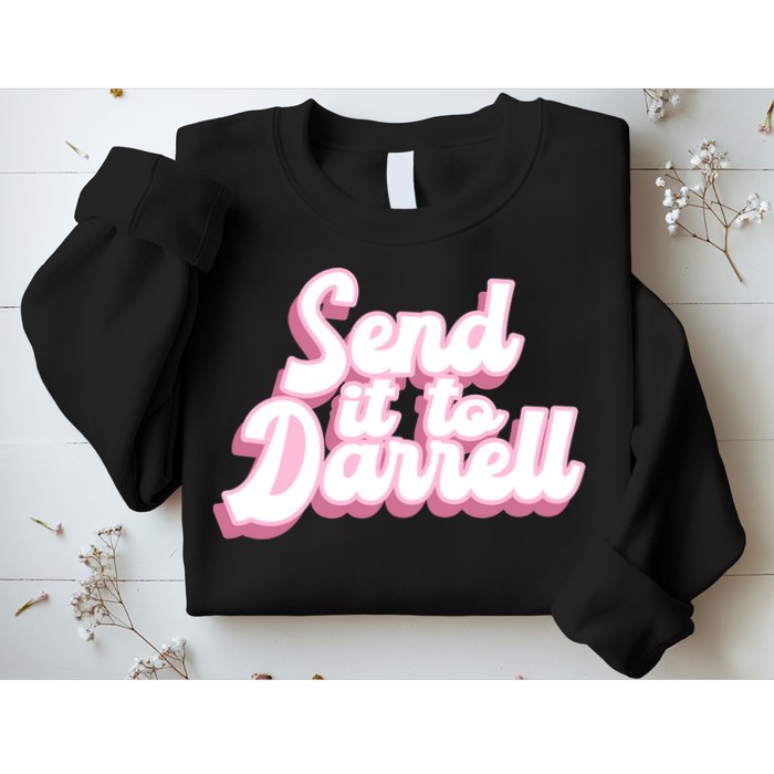 Send It To Darrell Sweatshirt