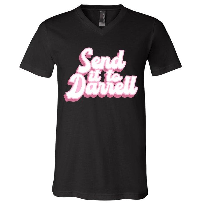 Send It To Darrell V-Neck T-Shirt
