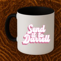 Send It To Darrell Mug