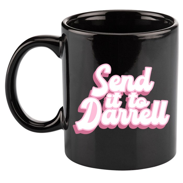 Send It To Darrell 11oz C Handle Ceramic Mug