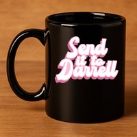 Send It To Darrell 11oz C Handle Ceramic Mug
