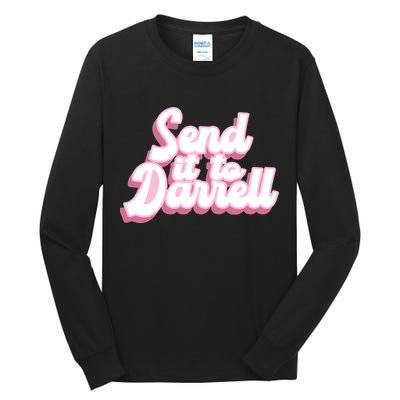 Send It To Darrell Tall Long Sleeve T-Shirt