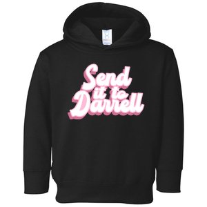 Send It To Darrell Toddler Hoodie