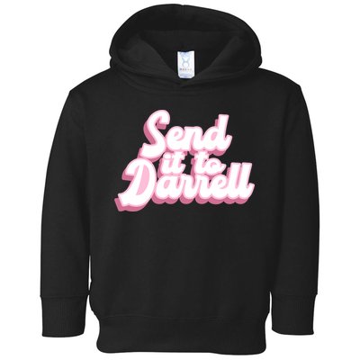 Send It To Darrell Toddler Hoodie