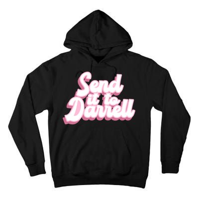 Send It To Darrell Tall Hoodie