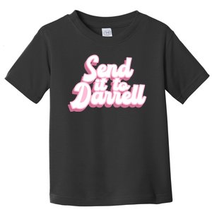 Send It To Darrell Toddler T-Shirt