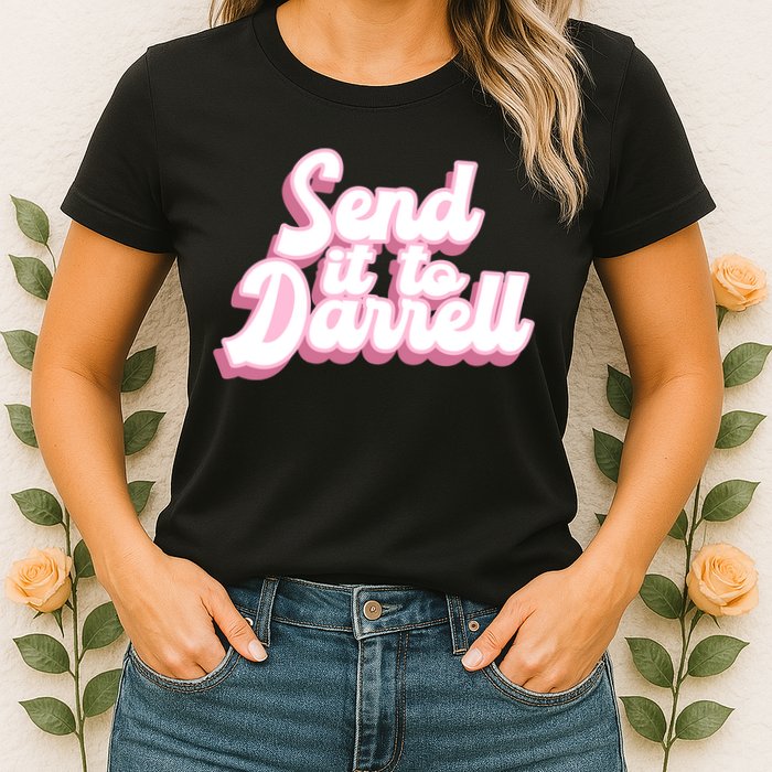 Send It To Darrell Womens T-Shirt
