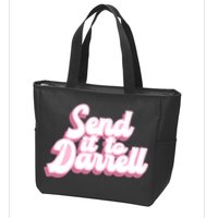 Send It To Darrell Zip Tote Bag