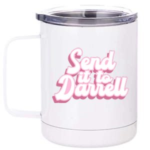 Send It To Darrell 12 oz Stainless Steel Tumbler Cup