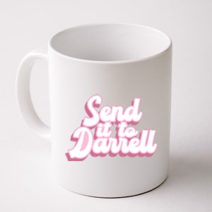 Send It To Darrell Coffee Mug